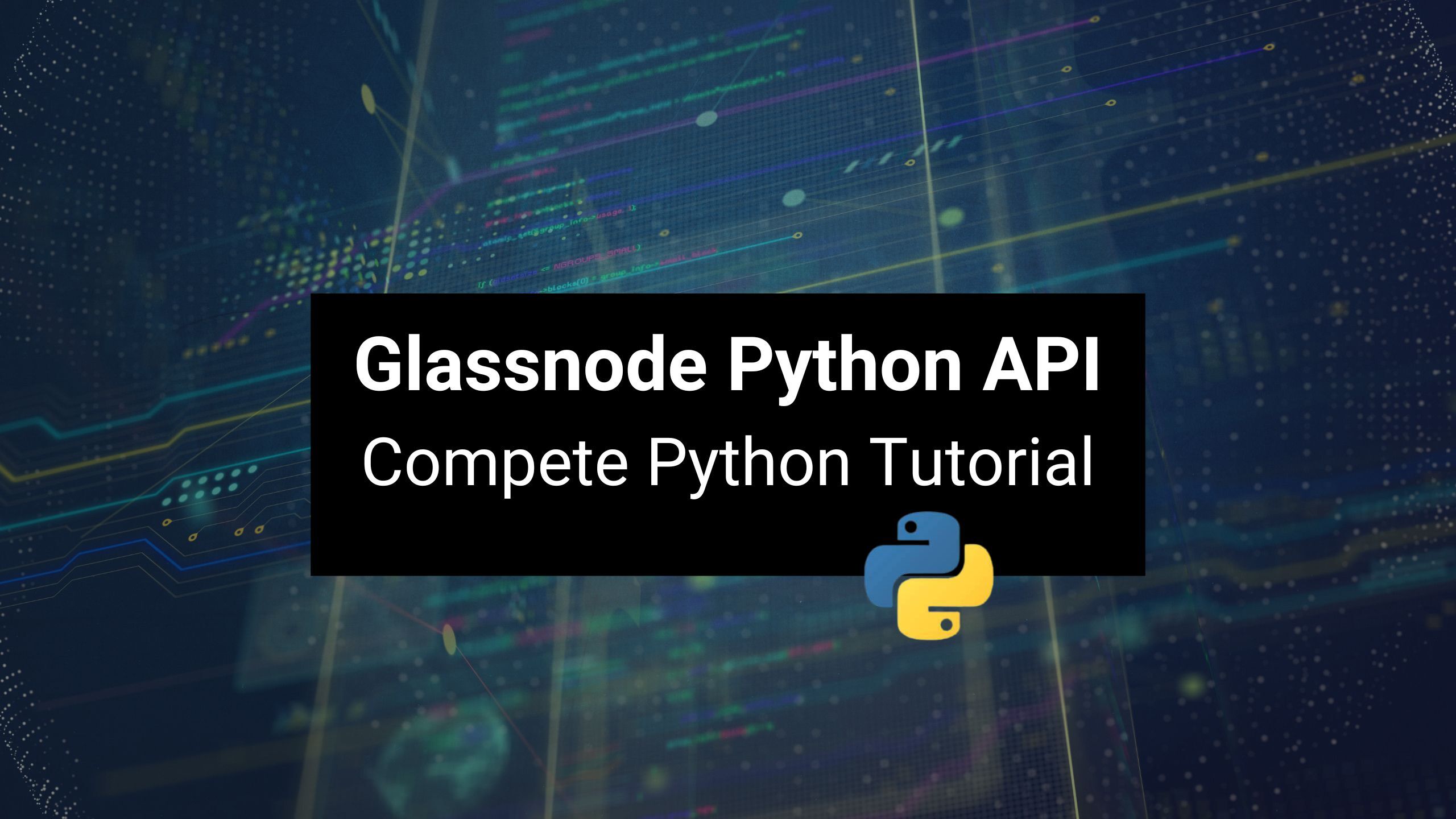 Glassnode Python API Tutorial © Analyzing Alpha