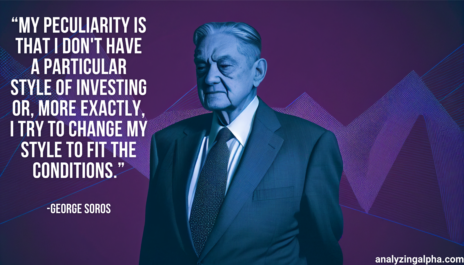 21 Powerful George Soros Quotes Every Trader Must Read - Analyzing Alpha