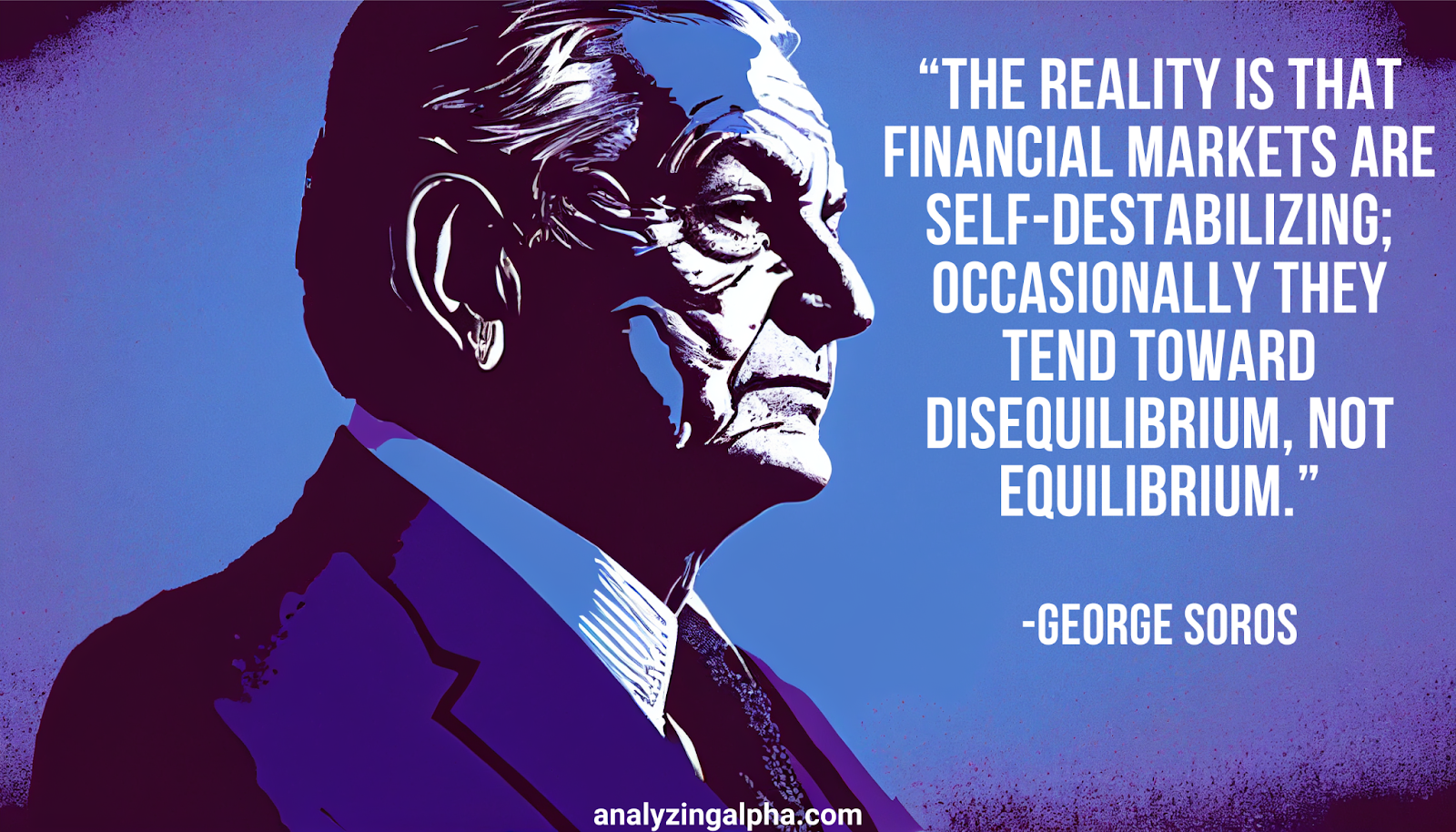 21 Powerful George Soros Quotes Every Trader Must Read - Analyzing Alpha