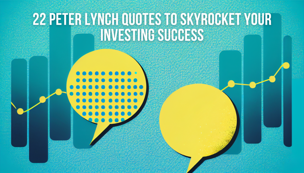 22 Peter Lynch Quotes to Skyrocket Your Investing Success Analyzing Alpha
