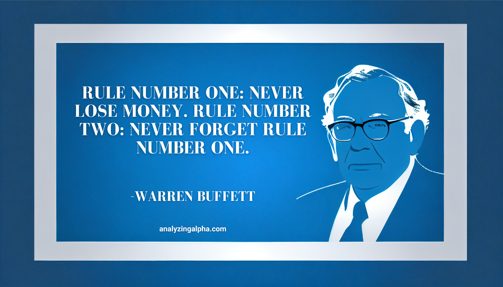 Rule number one: Never lose money. Rule number two: Never forget rule number one. -- Warren Buffett