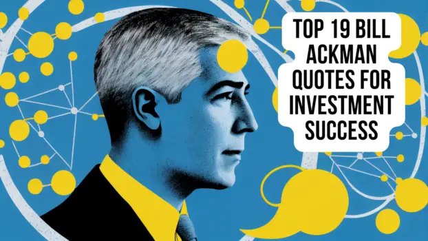 Top 19 Bill Ackman Quotes for Investment Success