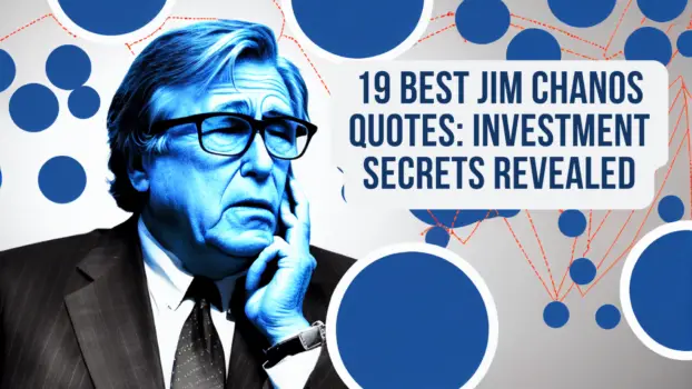 19 Best Jim Chanos Quotes: Investment Secrets Revealed